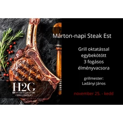 Márton-napi Steak Est - Grill oktatás és élményvacsora - 2025.11. 25.