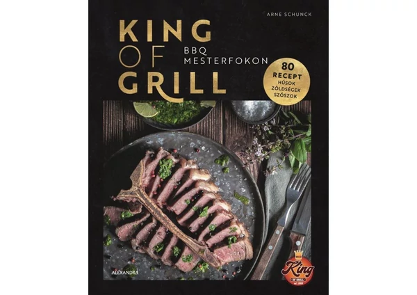 King of grill - BBQ Mesterfokon - Szakácskönyv
