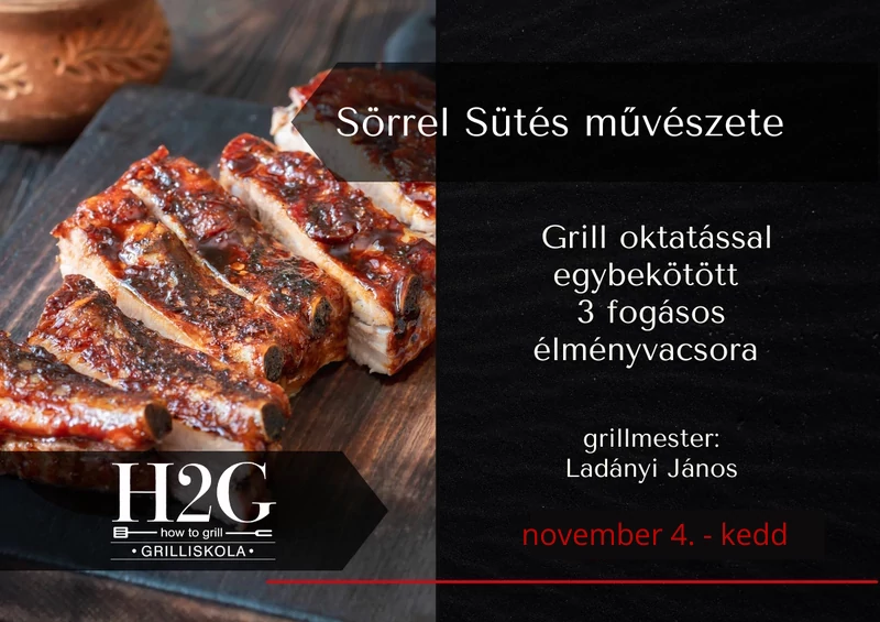 Sörrel sütés művészete - Grilloktatás és élményvacsora 2025.11. 04. - kedd