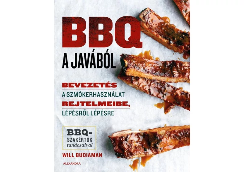 BBQ a javából - Bevezetés a szmókerhasználat rejtelmeibe, lépésről lépésre - Szakácskönyv