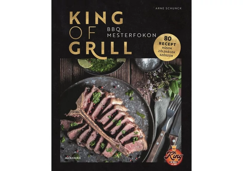 King of grill - BBQ Mesterfokon - Szakácskönyv