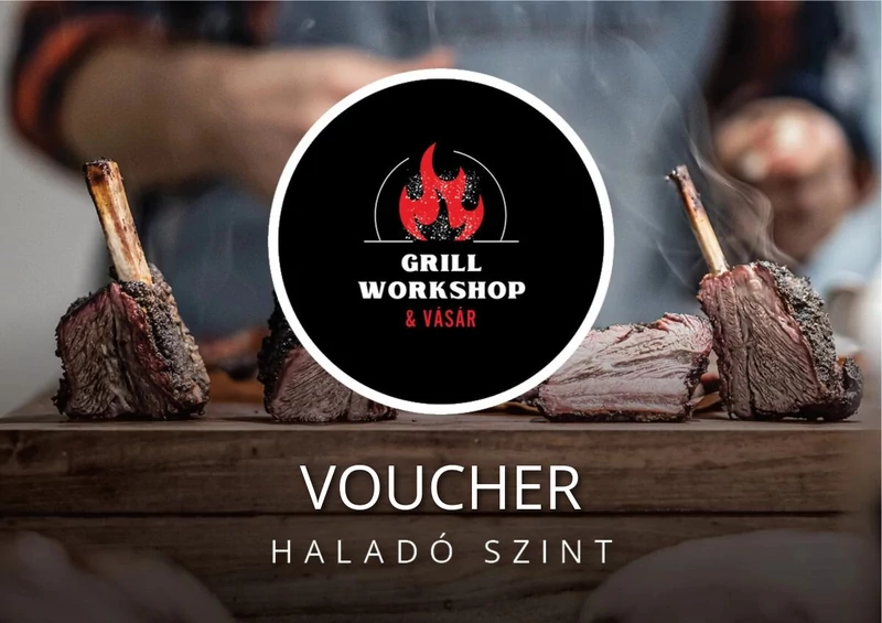 Haladó Grill Workshop - voucher